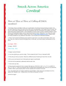Smock Across America Contest Here ye! Here ye! Here ye! Calling all SAGA members! The Design Show committee invites you to participate in the Smock Across America Contest. Yes, we have heard the cries of so many of you t