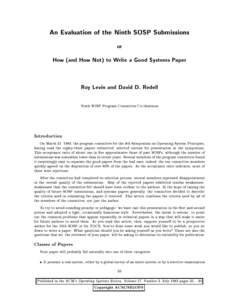 An Evaluation of the Ninth SOSP Submissions or How (and How Not) to Write a Good Systems Paper Roy Levin and David D. Redell Ninth SOSP Program Committee Co-chairmen