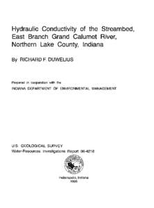 Hydraulic Conductivity of the Streambed, East Branch Grand Calumet River, Northern Lake County, Indiana By RICHARD F. DUWELIUS  Prepared in cooperation with the