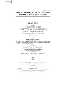 S. HRG. 112–734  FINANCIAL SERVICES AND GENERAL GOVERNMENT APPROPRIATIONS FOR FISCAL YEAR[removed]HEARINGS