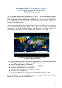 The	
  ESA	
  Earth	
  Observation	
  Mission	
  Software	
   De	
  Bartolomei,	
  M.;	
  Duesmann,	
  B.;	
  Piñol,	
  M;	
  Zundo,	
  M.	
   ESA/ESTEC	
  (The	
  Netherlands)	
     	
  