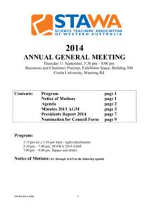 2014 ANNUAL GENERAL MEETING Thursday 11 September, 5:30 pm – 8:00 pm Resources and Chemistry Precinct, Exhibition Space, Building 500 Curtin University, Manning Rd