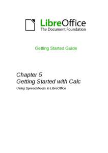 Getting Started Guide  Chapter 5 Getting Started with Calc Using Spreadsheets in LibreOffice