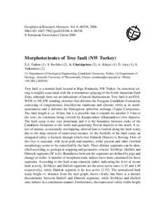 Geophysical Research Abstracts, Vol. 8, 06536, 2006 SRef-ID: gra/EGU06-A-06536 © European Geosciences Union 2006 Morphotectonics of Troy fault (NW Turkey) S.Z. Tutkun (1), S. Pavlides (2), A. Chatzipetros (2),
