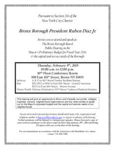 Pursuant to Section 241 of the New York City Charter Bronx Borough President Ruben Diaz Jr. Invites you to attend and speak at: The Bronx Borough Board