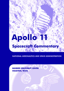 Apollo 11 Spacecraft Commentary NATIONAL AERONAUTICS AND SPACE ADMINISTRATION MANNED SPACECRAFT CENTER HOUSTON, TEXAS
