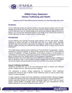IFMSA Policy Statement Human Trafficking and Health th Adopted by the 65 March Meeting General Assembly in St. Paul’s Bay, Malta, March 2016