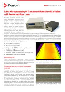 NEW APPLICATION NOTE  Laser Microprocessing of Transparent Materials with a Visible or IR Picosecond Fiber Laser Processing transparent materials often requires undesirable UV illumination, but the