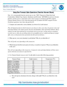 Deep Sea Transect Data Questions (Teacher Answer Sheet) Note: It is recommended that the teacher go over the “ROV Transects of Deep Sea Coral Communities: Habitat Type, Species Abundance and Diversity” BEFORE the act
