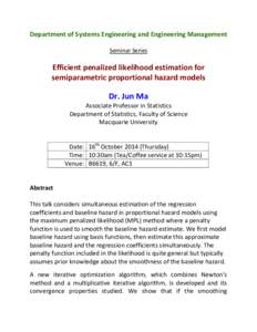 Department of Systems Engineering and Engineering Management Seminar Series Efficient penalized likelihood estimation for semiparametric proportional hazard models