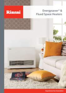 Energysaver® & Flued Space Heaters Experience Our Innovation  Experience Our Innovation