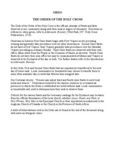 ORDO THE ORDER OF THE HOLY CROSS The Ordo of the Order of the Holy Cross is the official calendar of feasts and fasts observed in our community along with their rank or degree of solemnity. Directions or references, when