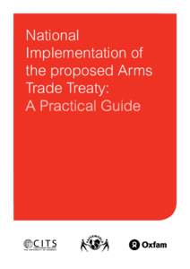 National Implementation of the proposed Arms Trade Treaty: A Practical Guide