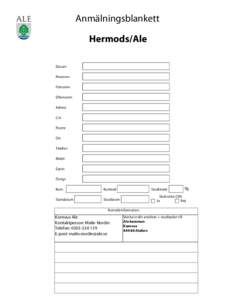 Anmälningsblankett Hermods/Ale Datum Personnr Förnamn Efternamn