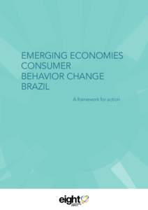 EMERGING ECONOMIES CONSUMER BEHAVIOR CHANGE BRAZIL A framework for action