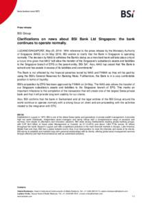 Press release  BSI Group Clarifications on news about BSI Bank Ltd Singapore: the bank continues to operate normally.