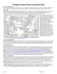 Finding United States Land Records LAND ACQUISITION Land is acquired by individuals in America in two ways: from the government (grant or patent) or from another person (deed). In the early colonies, governors and propri