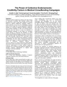 The Power of Collective Endorsements: Credibility Factors in Medical Crowdfunding Campaigns 1 Jennifer G. Kim1, Ha Kyung Kong1, Karrie Karahalios1, Wai-Tat Fu1, Hwajung Hong2 University of Illinois at Urbana-Champaign, 2
