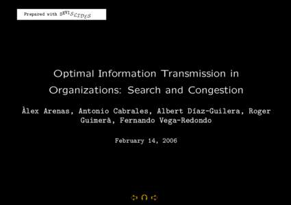 Prepared with SEVIS LI D S E Optimal Information Transmission in Organizations: Search and Congestion `