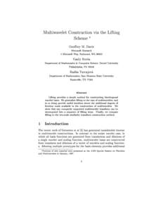 Multiwavelet Construction via the Lifting Scheme  Georey M. Davis Microsoft Research 1 Microsoft Way, Redmond, WA 98052