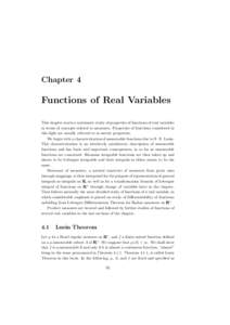 Chapter 4  Functions of Real Variables This chapter starts a systematic study of properties of functions of real variables in terms of concepts related to measures. Properties of functions considered in this light are us