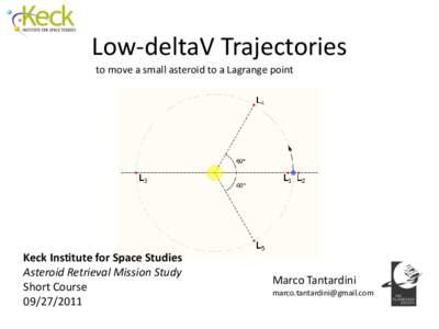 Low-deltaV Trajectories to move a small asteroid to a Lagrange point Keck Institute for Space Studies Asteroid Retrieval Mission Study Short Course