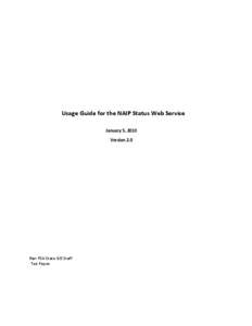 Usage Guide for the NAIP Status Web Service January 5, 2010 Version 2.0 For: FSA State GIS Staff Ted Payne