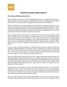 POSITION PAPER: MUSIC RIGHTS The Value of Music and its Price Movie exhibitors around the world acknowledge that music is an integral part of the moviegoing experience and that composers and lyricists, like all other con