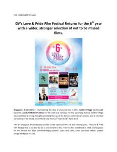 FOR IMMEDIATE RELEASE  GV’s Love & Pride Film Festival Returns for the 6th year with a wider, stronger selection of not to be missed films.