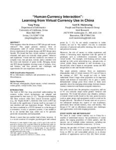 “Human-Currency Interaction”: Learning from Virtual Currency Use in China Yang Wang Department of Informatics University of California, Irvine Bren Hall 5091