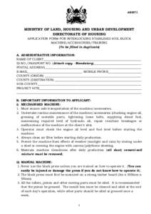 ABMT1  MINISTRY OF LAND, HOUSING AND URBAN DEVELOPMENT DIRECTORATE OF HOUSING APPLICATION FORM FOR INTERLOCKING STABILISED SOIL BLOCK MACHINE/ACCESSORIES/TRAINING