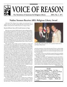 VOICE OF REASON The Newsletter of Americans for Religious Liberty 2004, NoNadine Strossen Receives ARL’s Religious Liberty Award