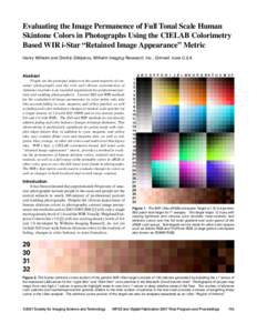 Evaluating the Image Permanence of Full Tonal Scale Human Skintone Colors in Photographs Using the CIELAB Colorimetry Based WIR i-Star “Retained Image Appearance” Metric Henry Wilhelm and Dmitriy Shklyarov, Wilhelm I