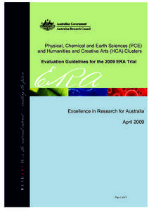 Physical, Chemical and Earth Sciences (PCE) and Humanities and Creative Arts (HCA) Clusters Evaluation Guidelines for the 2009 ERA Trial Excellence in Research for Australia April 2009