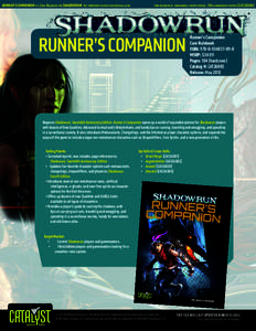 runner’s companion is a Core Rulebook for shadowrun: the cyberpunk-fantasy roleplaying game.   core rulebook is: shadowrun, fourth edition, 20th anniversary edition [CAT2600A] ®
