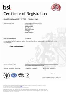 Certificate of Registration QUALITY MANAGEMENT SYSTEM - ISO 9001:2008 This is to certify that: KeyMed (Medical and Industrial Equipment) Ltd
