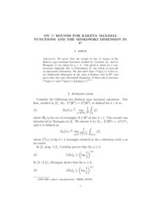 ON Lp BOUNDS FOR KAKEYA MAXIMAL FUNCTIONS AND THE MINKOWSKI DIMENSION IN R2 U. KEICH Abstract. We prove that the bound on the Lp norms of the Kakeya type maximal functions studied by Cordoba [2], and by