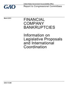 GAO, Financial Company Bankruptcies: Information on Legislative Proposals and International Coordination