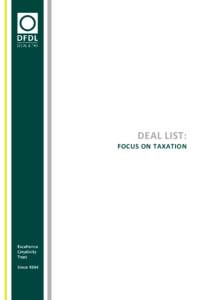 DEAL LIST: FOCUS ON TAXATION REGIONAL DEAL LIST – FOCUS ON TAXATION DFDL and/or the tax consultants working with DFDL have the following experience: Description of project and MLG’s/DFDL