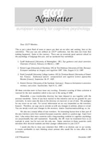 Newsletter european society for cognitive psychology Dear ESCP Member, This is just a short flash of news to assure you that we are alive and working, here at the committee. This year was one without an ESCP conference, 