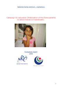 National Roma Centrum - Kumanovo  Campaign for education (Mobilization of the Roma parents to send children in mainstream mainstream))