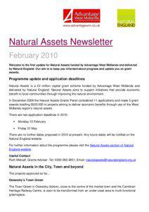 Natural Assets Newsletter February 2010 Welcome to the first update for Natural Assets funded by Advantage West Midlands and delivered
