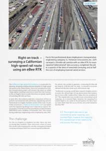 CASE STUDY  Right on track – surveying a Californian high-speed rail route using an eBee RTK