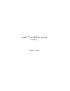 Apache Accumulo User Manual Version 1.4 August 19, 2013  Contents