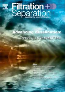 Advancing desalination: Trends in pre-treatment Also: • Antiscalants for reverse osmosis
