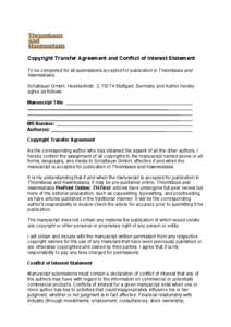 Copyright Transfer Agreement and Conflict of Interest Statement To be completed for all submissions accepted for publication in Thrombosis and Haemostasis. Schattauer GmbH, Hoelderlinstr. 3, 70174 Stuttgart, Germany and 