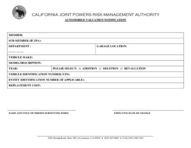 CALIFORNIA JOINT POWERS RISK MANAGEMENT AUTHORITY AUTOMOBILE VALUATION NOTIFICATION MEMBER: SUB-MEMBER (IF JPA): DEPARTMENT :