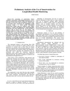 Preliminary Analysis of the Use of Smartwatches for Longitudinal Health Monitoring Emil Jovanov Abstract—New generations of smartwatches feature continuous measurement of physiological parameters, such as heart rate, g
