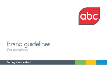 Brand guidelines For members Our brand  2