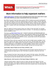Strictly Embargoed Until Thursday 30th January 2014 at 00:01 hrs ContactMore information to help expectant mothers ‘Which? Birth Choice’ launches to give expectant parents al